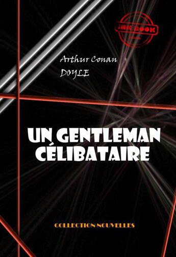 Couverture du livre « Un gentleman célibataire » de Arthur Conan Doyle aux éditions Ink Book