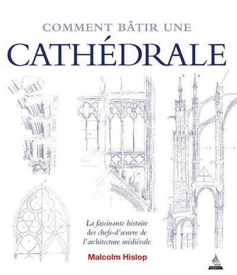 Couverture du livre « Comment batir une cathedrale » de Malcolm Hislop aux éditions Dervy