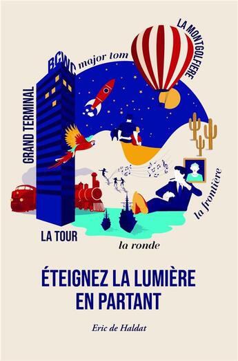 Couverture du livre « Éteignez la lumière en partant » de Eric De Haldat aux éditions Librinova