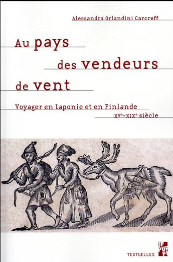 Couverture du livre « Au pays des vendeurs de vent - voyager en laponie et en finlande xve-xixe siecle » de Orlandini Carcreff A aux éditions Pu De Provence