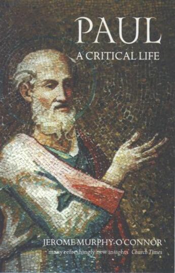 Couverture du livre « Paul: A Critical Life » de Jerome Murphy-O'Connor aux éditions Oup Oxford