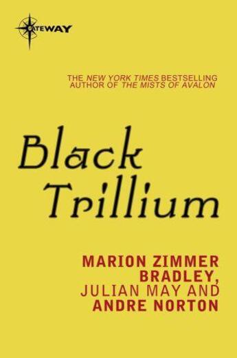 Couverture du livre « Black Trillium » de Julian May aux éditions Orion Digital