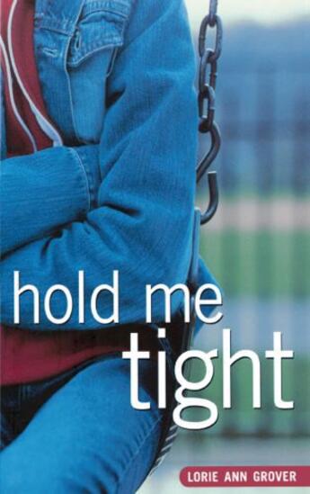 Couverture du livre « Hold Me Tight » de Grover Lorie Ann aux éditions Margaret K Mcelderry Books