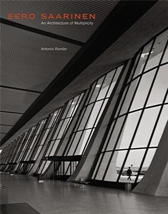 Couverture du livre « Eero saarinen an architecture of multiplicity » de Roman Antonio aux éditions Princeton Architectural