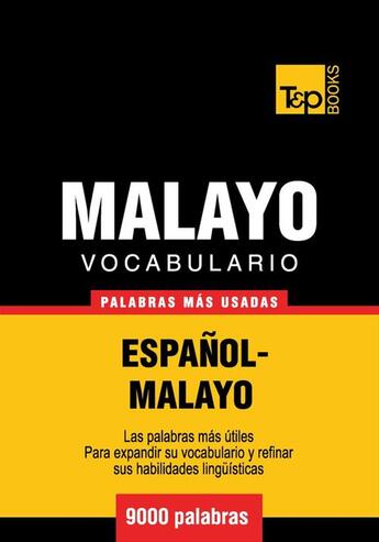 Couverture du livre « Vocabulario Español-Malayo - 9000 palabras más usadas » de Andrey Taranov et Victor Pogadaev aux éditions T&p Books