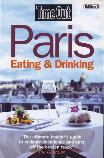 Couverture du livre « Paris eating and drinking - 8th edition » de  aux éditions Time Out