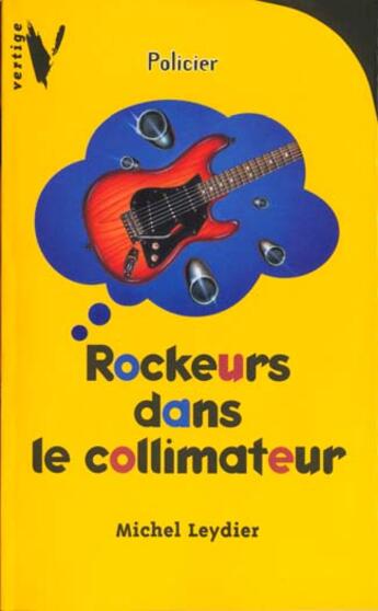 Couverture du livre « Rockeurs dans le collimateur » de Michel Leydier aux éditions Le Livre De Poche Jeunesse