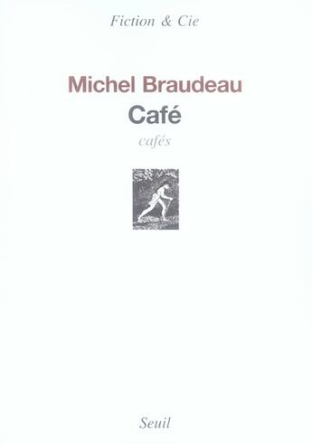 Couverture du livre « Café » de Michel Braudeau aux éditions Seuil