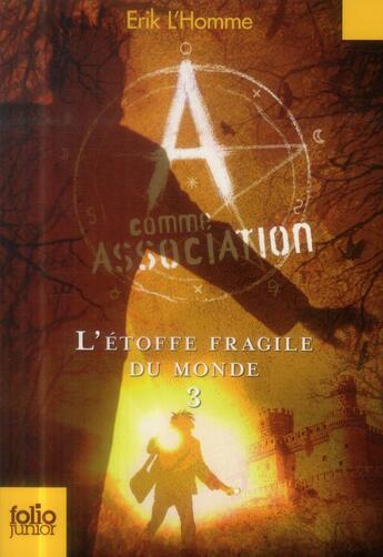 Couverture du livre « A comme association Tome 3 : l'étoffe fragile du monde » de Erik L'Homme aux éditions Gallimard-jeunesse