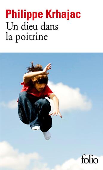 Couverture du livre « Un dieu dans la poitrine » de Philippe Krhajac aux éditions Folio