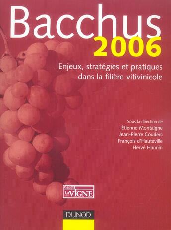 Couverture du livre « Bacchus 2006 ;  Enjeux  Strategies Et Pratiques Dans La Filiere Vitivinicole » de Francois De Hauteville aux éditions Dunod