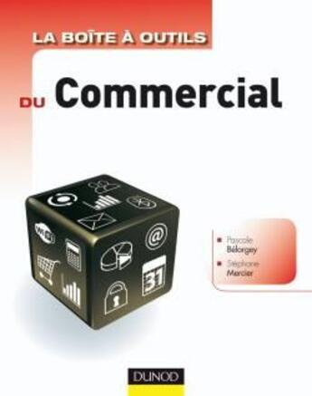 Couverture du livre « La boîte à outils : du commercial » de Belorgey Pascale et Stephane Mercier aux éditions Dunod