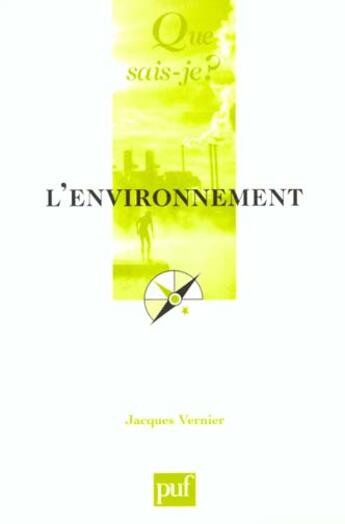 Couverture du livre « L'environnement (5eme edition) » de Jacques Vernier aux éditions Que Sais-je ?