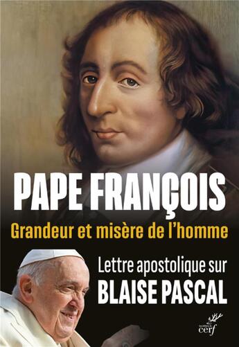 Couverture du livre « Grandeur et misère de l'homme : lettre apostolique sur Blaise Pascal » de Pape Francois aux éditions Cerf