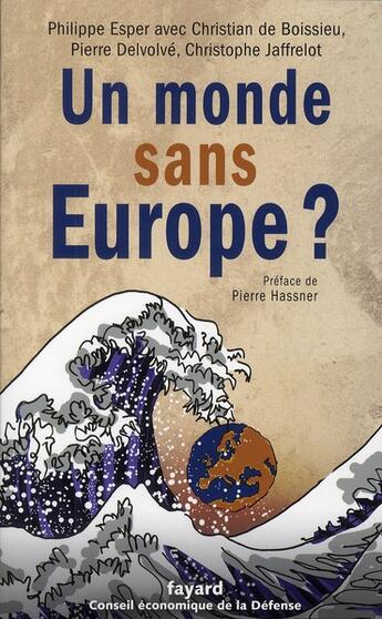 Couverture du livre « Un monde sans Europe ? » de  aux éditions Fayard