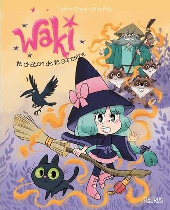 Couverture du livre « Waki, le chaton de la sorcière » de Fabien Clavel et Miss Paty aux éditions Fleurus