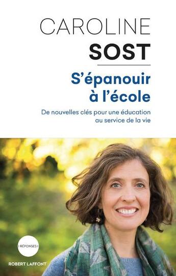 Couverture du livre « S'épanouir à l'école » de Caroline Sost aux éditions Robert Laffont