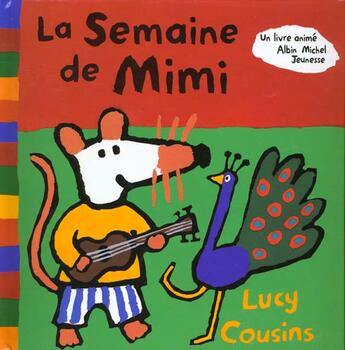 Couverture du livre « La semaine de mimi » de Lucy Cousins aux éditions Albin Michel