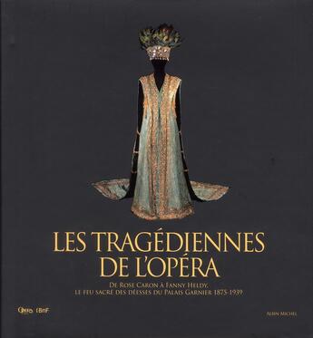 Couverture du livre « Les tragédiennes de l'opéra » de  aux éditions Albin Michel