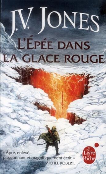 Couverture du livre « L'épée des ombres Tome 3 ; l'épée dans la glace rouge » de J.V. Jones aux éditions Le Livre De Poche