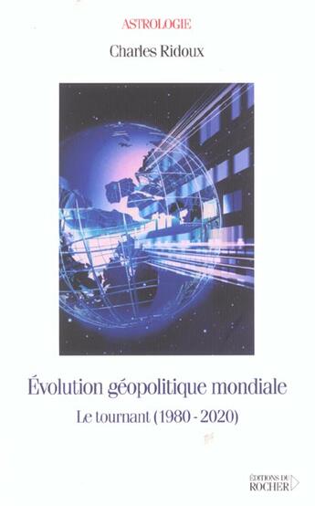 Couverture du livre « Evolution geopolitique mondiale » de Charles Ridoux aux éditions Rocher