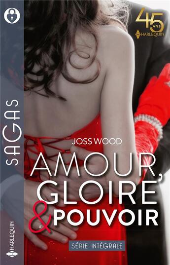 Couverture du livre « Amour, gloire et pouvoir : désir interdit, une porte sur le paradis, architecte, femme et mère » de Joss Wood aux éditions Harlequin