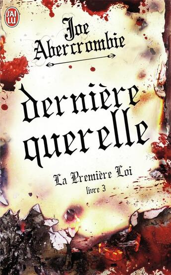 Couverture du livre « La Première Loi Tome 3 : dernière querelle » de Joe Abercrombie aux éditions J'ai Lu