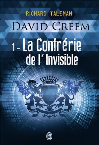 Couverture du livre « David Creem Tome 1 ; la confrérie de l'invisible » de Richard Taleman aux éditions J'ai Lu