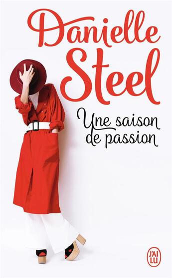 Couverture du livre « Une saison de passion » de Danielle Steel aux éditions J'ai Lu