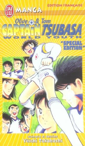 Couverture du livre « Olive et Tom ; Captain Tsubasa - world youth ; spécial » de Yoichi Takahashi aux éditions J'ai Lu