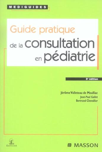 Couverture du livre « Guide pratique de la consultation en pediatrie (8e édition) » de  aux éditions Elsevier-masson