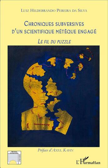 Couverture du livre « Chroniques subversives d'un scientifique meteque engage - le fil du puzzle » de Hildebrando Pereira aux éditions L'harmattan