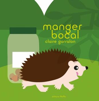 Couverture du livre « Manger bocal » de Claire Garralon aux éditions Memo