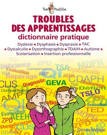 Couverture du livre « Troubles des apprentissages ; dictionnaire pratique » de Jerome Bessac aux éditions Tom Pousse