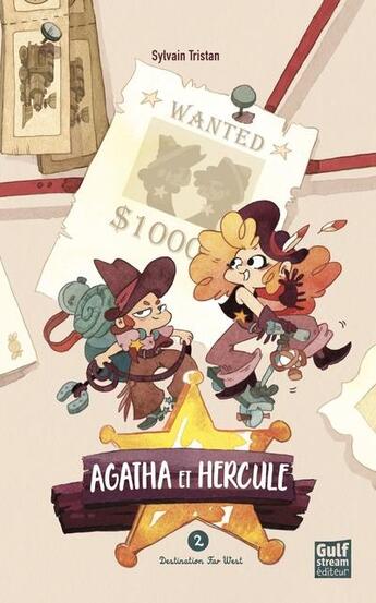 Couverture du livre « Agatha et Hercule Tome 2 : destination Far West » de Sylvain Tristan aux éditions Gulf Stream