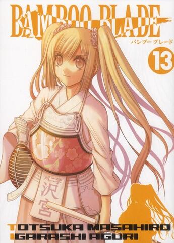 Couverture du livre « Bamboo blade Tome 13 » de Masahiro Totsuka et Aguri Igarashi aux éditions Ki-oon