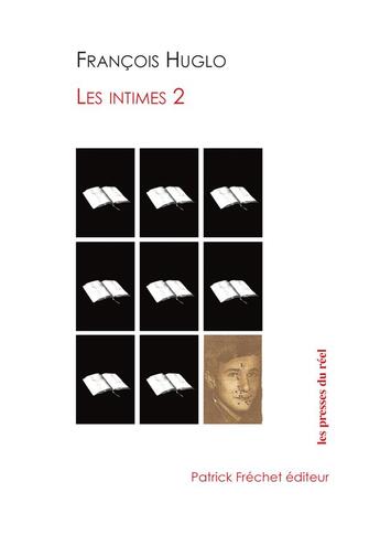 Couverture du livre « Les intimes Tome 2 » de Francois Huglo aux éditions Les Presses Du Reel