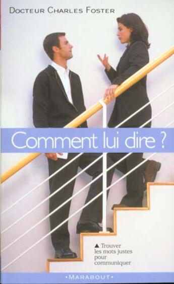 Couverture du livre « Comment Lui Dire » de C Foster aux éditions Marabout