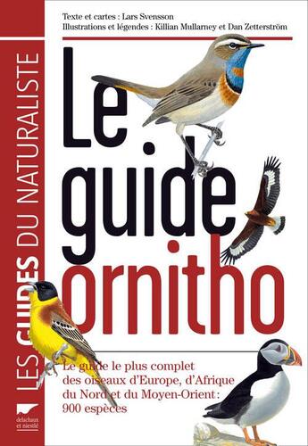Couverture du livre « Le guide ornitho (édition 2010) » de Killian Mullarney et Lars Svensson et Dan Zetterstrom aux éditions Delachaux & Niestle