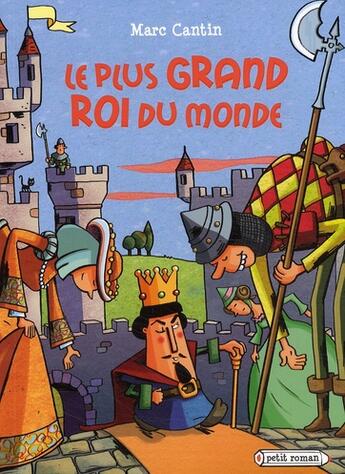 Couverture du livre « Le plus grand Roi du monde » de Cantin-M aux éditions Rageot