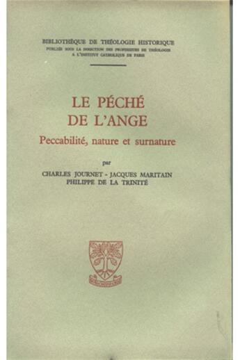 Couverture du livre « Le péché de l'ange ; peccabilité, nature et surnature » de Jacques Maritain et Philippe De La Trinite et Charles Journet aux éditions Beauchesne