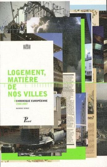 Couverture du livre « Logement, matière de nos villes ; chroniques européennes 1900-2007 » de  aux éditions Picard