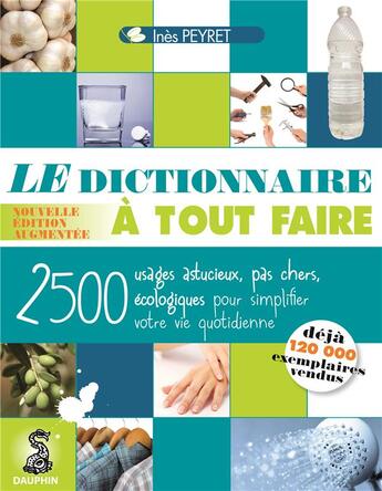 Couverture du livre « Le dictionnaire à tout faire » de Peyret Ines aux éditions Dauphin