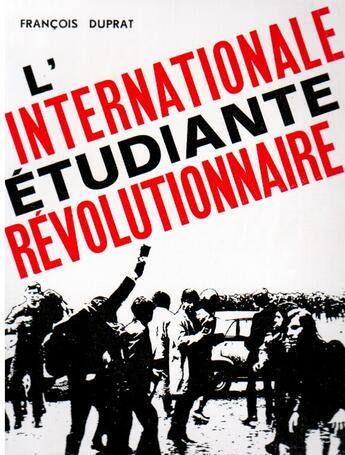 Couverture du livre « L'internationale étudiante révolutionnaire » de François Duprat aux éditions Nel