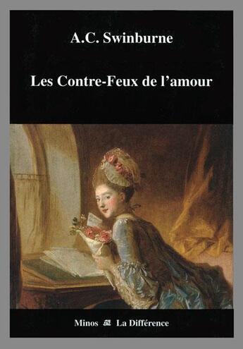 Couverture du livre « Les contre-feux de l'amour » de Swinburne A.C aux éditions La Difference