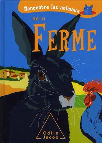 Couverture du livre « Rencontre les animaux de la ferme » de  aux éditions Odile Jacob