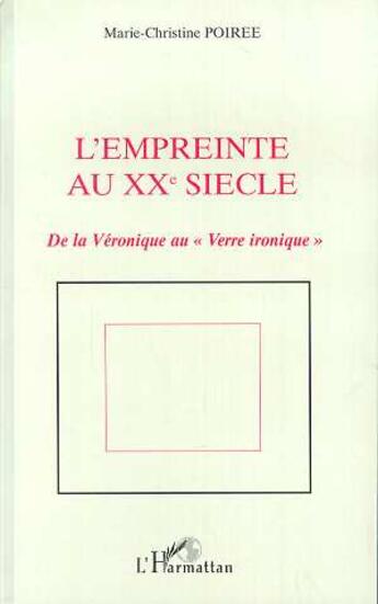 Couverture du livre « L'empreinte au XX siècle ; de la Véronique au 