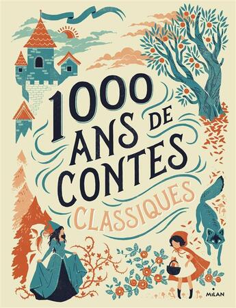 Couverture du livre « Mille ans de contes classiques » de  aux éditions Milan