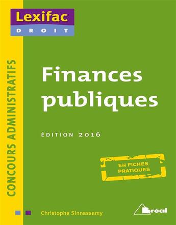 Couverture du livre « Finances publiques ; concours administratifs ; en fiches pratiques (édition 2016) » de Christophe Ssinnassamy aux éditions Breal