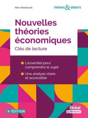 Couverture du livre « Nouvelles théories économiques : clés de lecture (4e édition) » de Marc Montousse aux éditions Breal